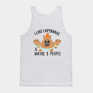 I like Capybaras and maybe 3 people Funny Baby Capybara Tank Top